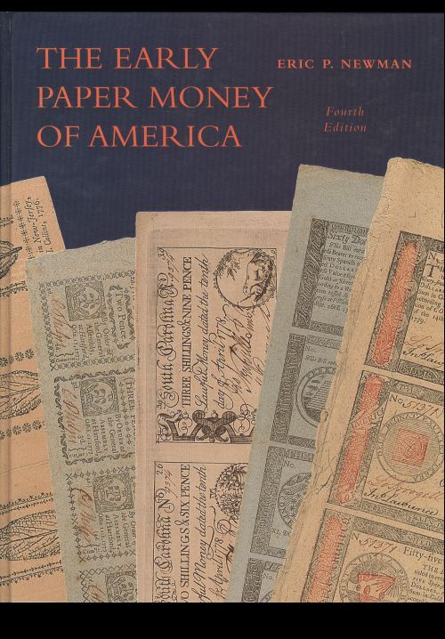 Newman, Eric P, The Early Paper Money Of America, 4th Ed.
